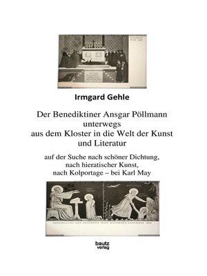 cover image of Der Benediktiner Ansgar Pöllman unterwegs aus dem Kloster in die Welt der Kunst und Literatur